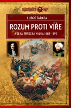 Rozum proti víře Velká turecká válka 1683–1699