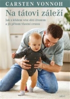 Na tátovi záleží: Kontaktní rodičovství pro tatínky