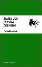 Šmírbuch jazyka českého Slovník nekonvenční češtiny 1945-1989