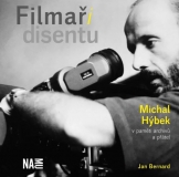 Filmaři disentu - Michal Hýbek v paměti archivů a přátel