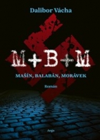 M+ B+ M: Mašín, Balabán, Morávek