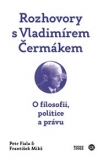 Rozhovory s Vladimírem Čermákem: O filosofii, politice a právu