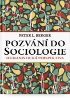 Pozvání do sociologie: Humanistická perspektiva