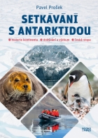 Setkávání s Antarktidou - Historie kontinentu – dobývání a výzkum – česká stopa