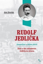 Rudolf Jedlička – Samaritán v bílém plášti