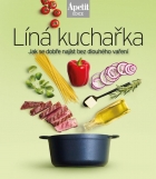 Líná kuchařka - Jak se dobře najíst bez dlouhého vaření