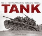 Tank – 100 let nejvýznamnějšího bojového vozidla