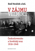 V zájmu velmoci. Československo a Sovětský svaz 1918–1948