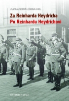 Za Reinharda Heydricha. Po Reinhardu Heydrichovi.