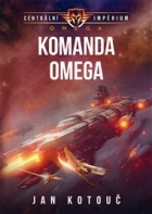 Komanda Omega: Centrální impérium: Omega 1