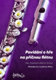 Povídání o hře na příčnou flétnu: Metodika hry na příčnou flétnu