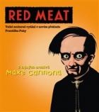 Red Meat: Z tajných archivů Maxe Cannona