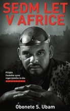 Sedm let v Africe: Příběh českého syna nigerijského krále